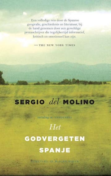 Het godvergeten Spanje 9789492161499 Sergio del Molino, Verzenden, Zo goed als nieuw, Sergio del Molino