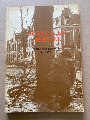 Wereldoorlog II - Oorlog en Herstel Noord-Limburg 1940-1950, Verzenden, Nederland, Boek of Tijdschrift