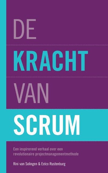 De kracht van Scrum - Rini van Solingen 9789043020473, Verzenden, Zo goed als nieuw, Rini van Solingen