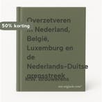 Overzetveren in Nederland, België, Luxemburg en de, Verzenden, Gelezen, K.W. Brouwerens