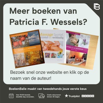 Liefde is gezond - Patricia F. Wessels 8711776002366, Boeken, Verzenden, Zo goed als nieuw, Patricia F. Wessels