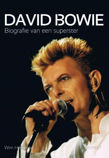 David Bowie, Biografie Van Een Superster | Wim Hendrikse, Boeken, Ophalen of Verzenden, Nieuw, Wim Hendrikse