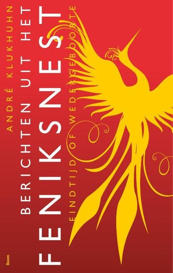 Berichten uit het feniksnest - André Klukhuhn 9789024422500, Verzenden, Gelezen, André Klukhuhn