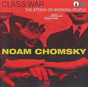 cd - Noam Chomsky - Class War: The Attack On Working People, Verzenden, Zo goed als nieuw