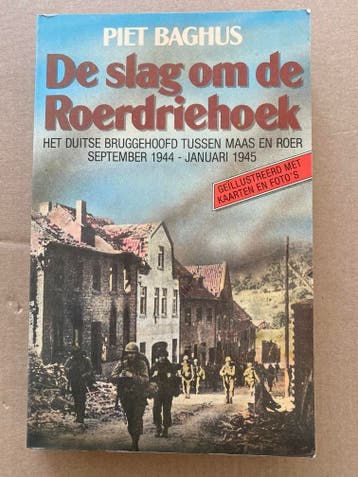 De Slag om de Roerdriehoek - sept. 1944 - januari 1945, Verzamelen, Verzenden, Nederland, Boek of Tijdschrift