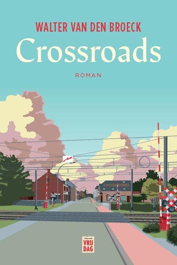 Crossroads | Walter Van den Broeck | Nieuw, Ophalen of Verzenden, Nieuw, Walter Van den Broeck