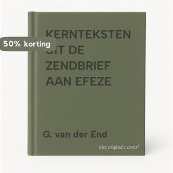 KERNTEKSTEN UIT DE ZENDBRIEF AAN EFEZE 9789033121746, Verzenden, Gelezen, G. van der End