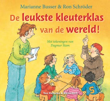 De leukste kleuterklas van de wereld! - Marianne Busser, Verzenden, Gelezen, Marianne Busser