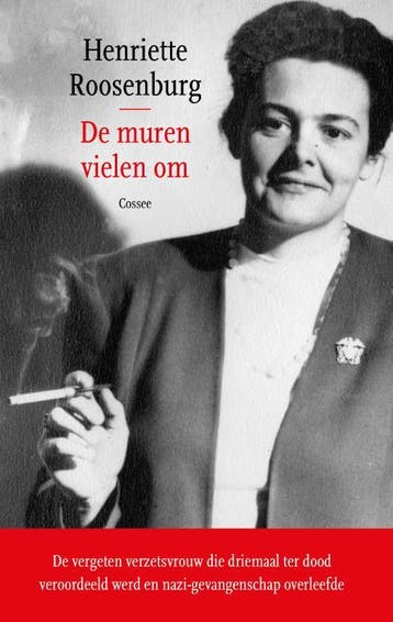 De muren vielen om - Henriette Roosenburg 9789059368972, Verzenden, Gelezen, Henriette Roosenburg