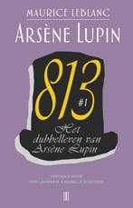 Het dubbelleven van Arsène Lupin / 813 #1 / Arsène Lupin / 4, Verzenden, Gelezen, Maurice Leblanc