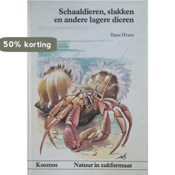 Schaaldieren slakken en andere lagere dieren / Natuur in, Boeken, Verzenden, Gelezen, Hvass
