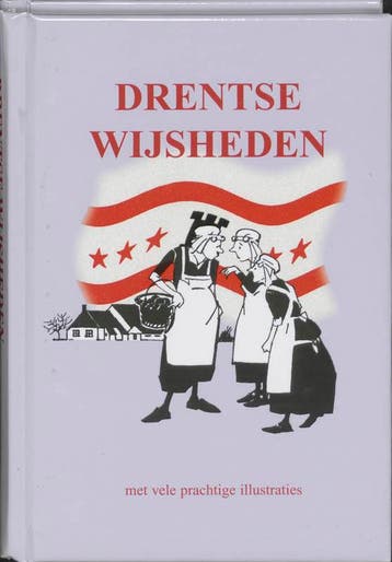 Drentse wijsheden 9789055133994, Boeken, Verzenden, Gelezen