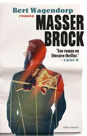 Masser Brock - Bert Wagendorp 9789025452445, Verzenden, Gelezen, Bert Wagendorp