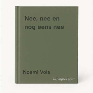 Nee, nee en nog eens nee - Noemi Vola 9789493408036, Verzenden, Zo goed als nieuw, Noemi Vola