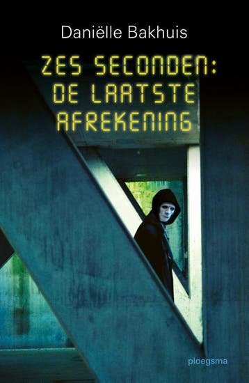 Zes Seconden: De Laatste Afrekening | Daniëlle Bakhuis, Boeken, Ophalen of Verzenden, Nieuw, Daniëlle Bakhuis