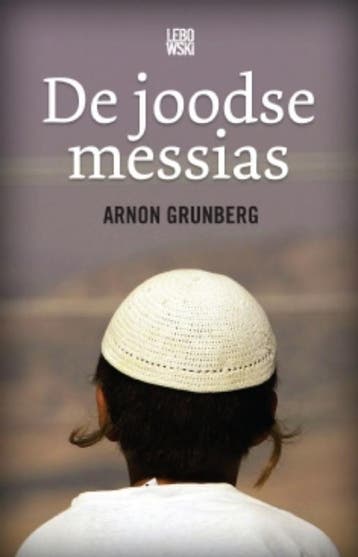 De joodse messias - Arnon Grunberg 9789048802982, Verzenden, Gelezen, Arnon Grunberg