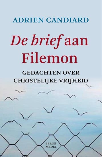 De brief aan Filemon - Adrien Candiard 9789089724014, Boeken, Verzenden, Zo goed als nieuw, Adrien Candiard
