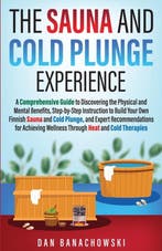 9798988217640 The Sauna and Cold Plunge Experience, Verzenden, Nieuw, Dan Banachowski