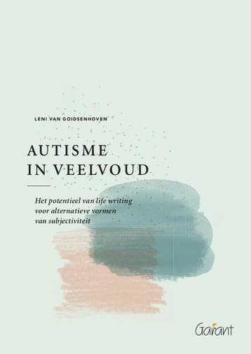 Autisme in veelvoud - Leni Van Goidsenhoven 9789044137156, Boeken, Verzenden, Zo goed als nieuw, Leni Van Goidsenhoven