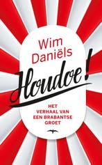 Houdoe! 9789400402836 Wim Daniëls, Verzenden, Zo goed als nieuw, Wim Daniëls