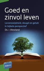 Goed en zinvol leven / Artios-reeks 9789088972195, Boeken, Verzenden, Zo goed als nieuw, J. Westland