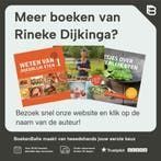 Weten van (h)eerlijk eten 2 Voeding: ons vergeten medicijn, Verzenden, Zo goed als nieuw, Rineke Dijkinga