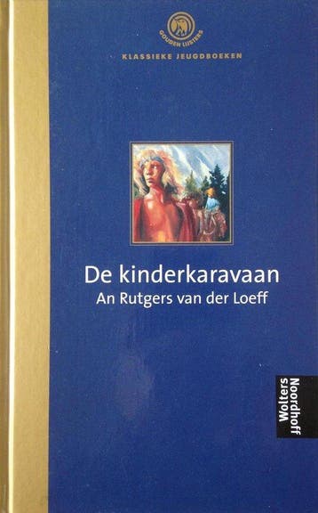 de kinderkaravaan - An Rutgers van der Loeff 9789001553364, Boeken, Verzenden, Gelezen, An Rutgers van der Loeff