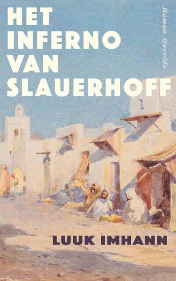 9789021498911 Het inferno van Slauerhoff | Tweedehands, Verzenden, Zo goed als nieuw, Luuk Imhann
