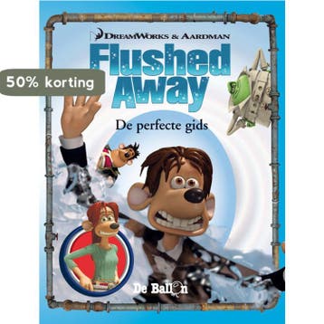 Flushed away - de perfecte gids / Flushed Away / 1, Verzenden, Gelezen
