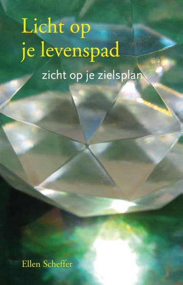 Licht op je levenspad, zicht op je zielsplan - Ellen, Boeken, Verzenden, Gelezen, Ellen Scheffer