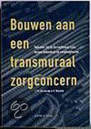 BOUWEN TRANSMURAAL ZORGCENTRUM DR 1 - L.C.M. Boonekamp, Verzenden, Gelezen, L.C.M. Boonekamp