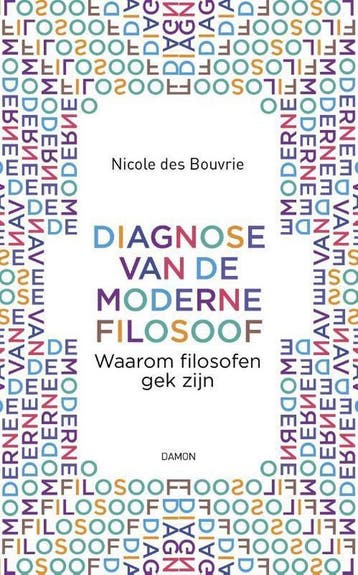 Diagnose van de moderne filosoof - Nicole des Bouvrie, Boeken, Verzenden, Zo goed als nieuw, Nicole des Bouvrie
