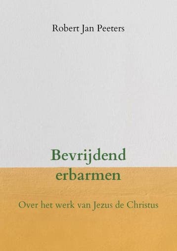 Bevrijdend erbarmen - Robert Jan Peeters 9789403661827, Verzenden, Zo goed als nieuw, Robert Jan Peeters