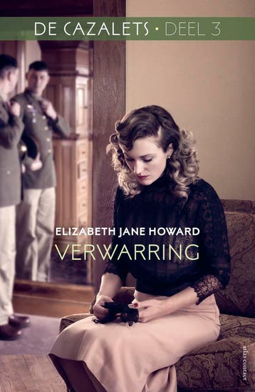 Verwarring / De Cazalets / 3 - Elizabeth Jane Howard, Verzenden, Gelezen, Elizabeth Jane Howard