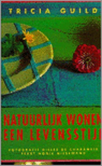 NATUURLIJK WONEN EEN LEVENSSTIJL - Guild, Verzenden, Gelezen
