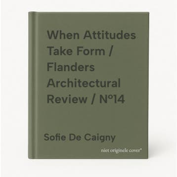 When Attitudes Take Form / Flanders Architectural Review /, Verzenden, Zo goed als nieuw, Sofie De Caigny