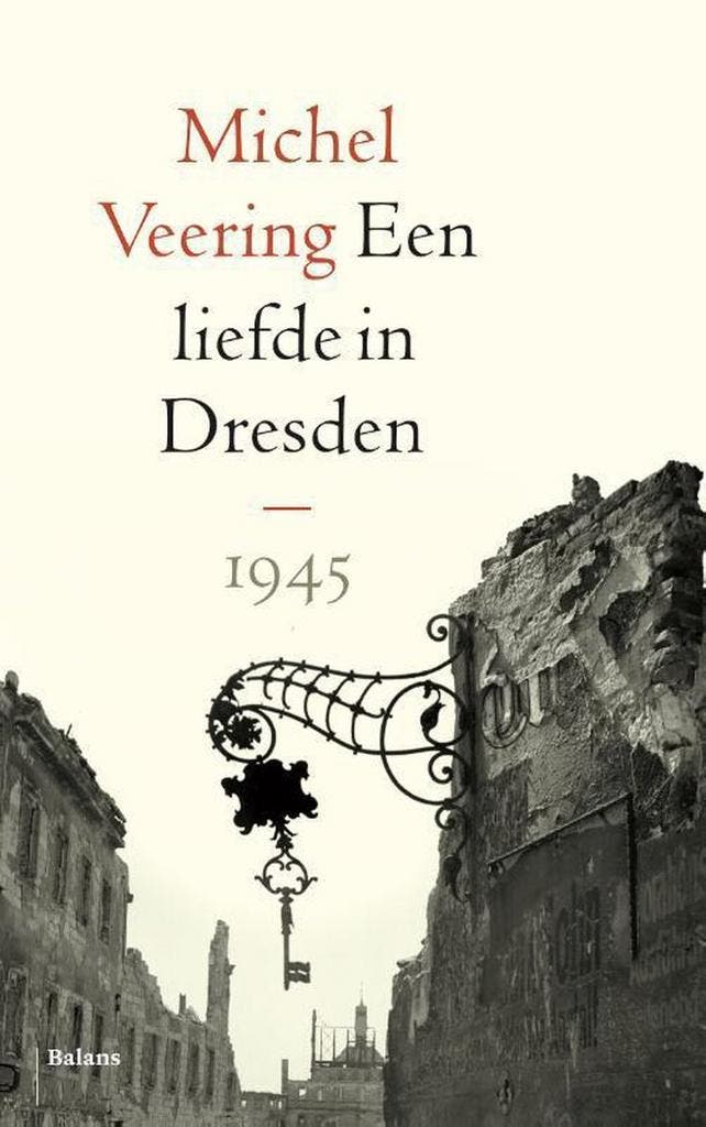 Een liefde in Dresden - Michel Veering 9789460039898, Boeken, Geschiedenis | Wereld, Gelezen, Verzenden