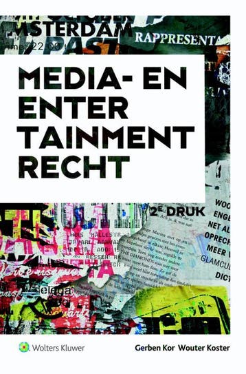 Media- en entertainmentrecht - Wouter Koster 9789013144154, Verzenden, Zo goed als nieuw, Wouter Koster