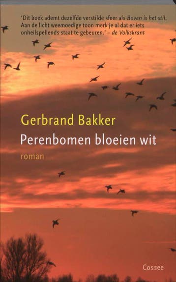 Perenbomen Bloeien Wit | Gerbrand Bakker | Nieuw, Ophalen of Verzenden, Nieuw, Gerbrand Bakker