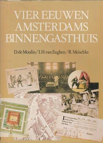 Vier eeuwen Amsterdams Binnengasthuis - Moulin 9789090001869, Verzenden, Gelezen, Moulin