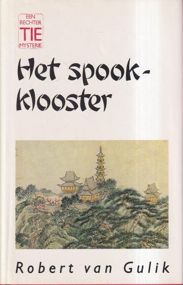 Het spookklooster / Rechter Tie / 1 - Robert van Gulik, Boeken, Verzenden, Gelezen, Robert van Gulik