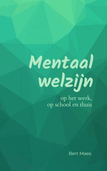 9789464808124 Mentaal welzijn Bert Maes, Verzenden, Nieuw, Bert Maes