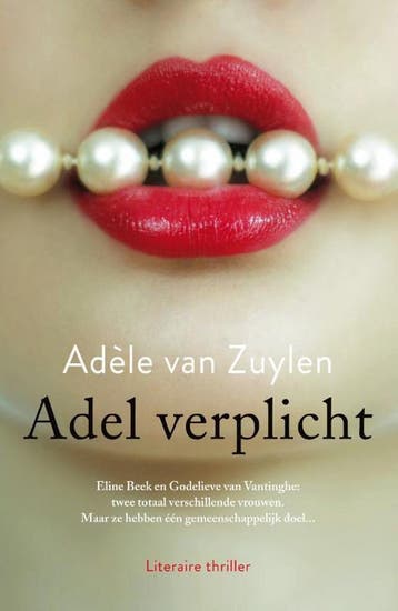 Adel verplicht - Adèle van Zuylen 9789400502987, Verzenden, Gelezen, Adèle van Zuylen