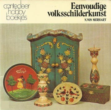 Eenvoudige volksschilderkunst / Cantecleer hobbyboekjes / 30, Boeken, Hobby en Vrije tijd, Verzenden, Gelezen, Merhart
