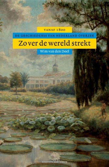 Zover De Wereld Strekt | Wim van den Doel | Nieuw, Ophalen of Verzenden, Nieuw, Wim van den Doel