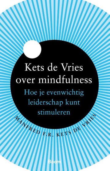Kets De Vries Over Mindfulness | Manfred Kets Vries | Nieuw, Ophalen of Verzenden, Nieuw, Manfred Kets Vries