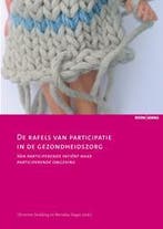 De rafels van participatie in de gezondheidszorg /, Verzenden, Zo goed als nieuw