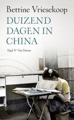 Duizend dagen in China 9789038893983 Bettine Vriesekoop, Verzenden, Zo goed als nieuw, Bettine Vriesekoop