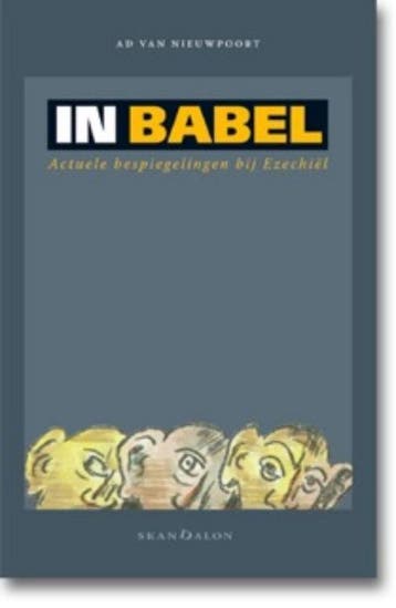 In Babel - Ad van Nieuwpoort 9789490708344, Boeken, Verzenden, Gelezen, Ad van Nieuwpoort