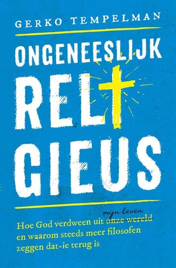 9789043529921 Ongeneeslijk religieus | Tweedehands, Verzenden, Zo goed als nieuw, Gerko Tempelman
